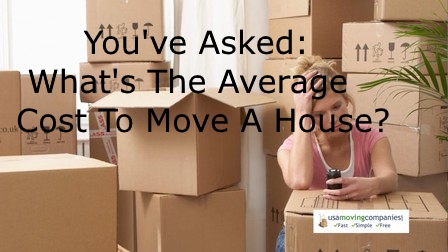 What Is The Average Cost To Move A House